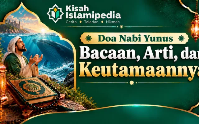 Doa Nabi Yunus Bacaan, Arti, dan Keutamaannya