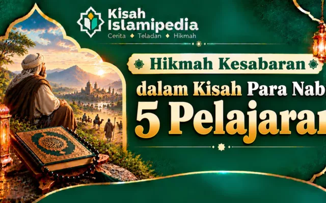 Hikmah Kesabaran dalam Kisah Para Nabi 5 Pelajaran
