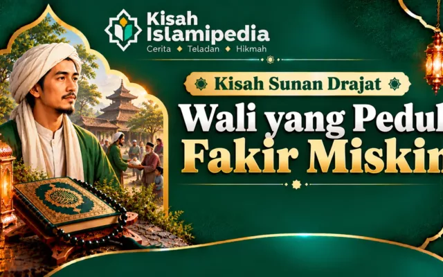 Kisah Sunan Drajat Wali yang Peduli Fakir Miskin