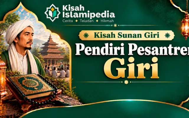 Kisah Sunan Giri Pendiri Pesantren Giri