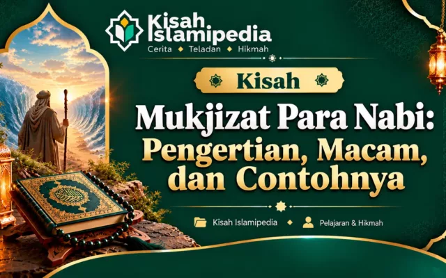 Mukjizat Para Nabi Pengertian, Macam, dan Contohnya
